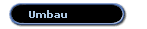 Umbau