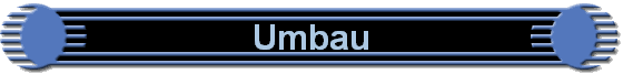Umbau